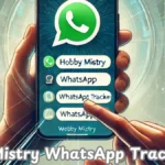 Hobby Mistry WhatsApp Tracker App