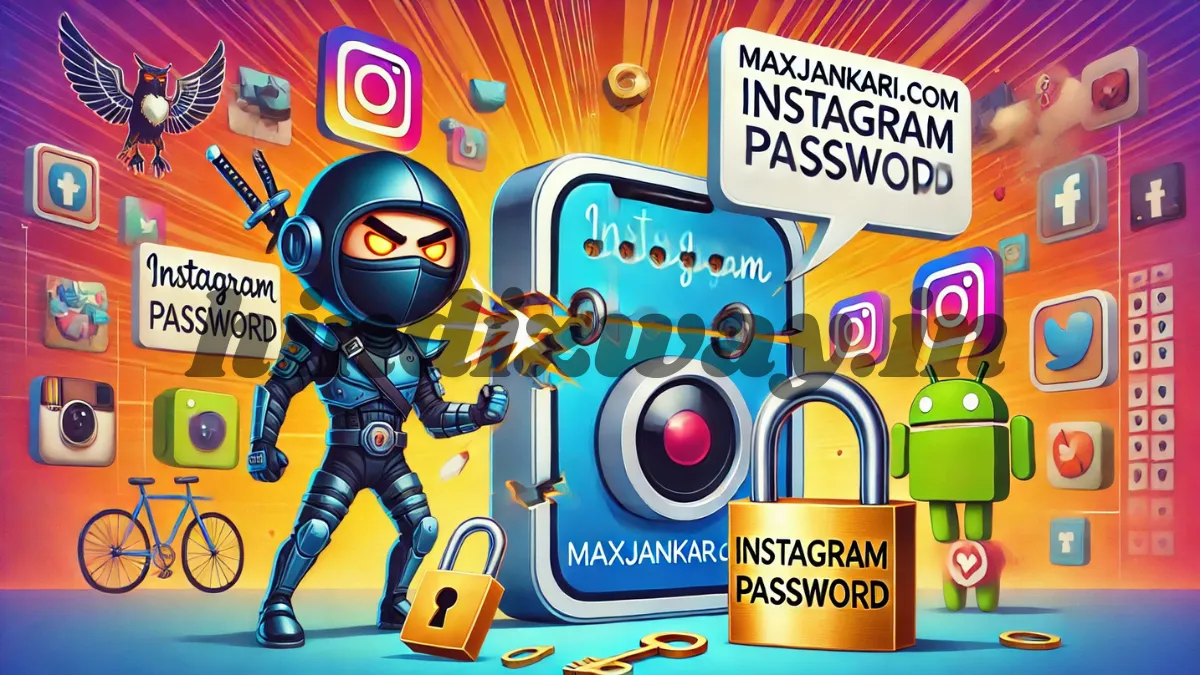 MaxJankari.com Instagram Password