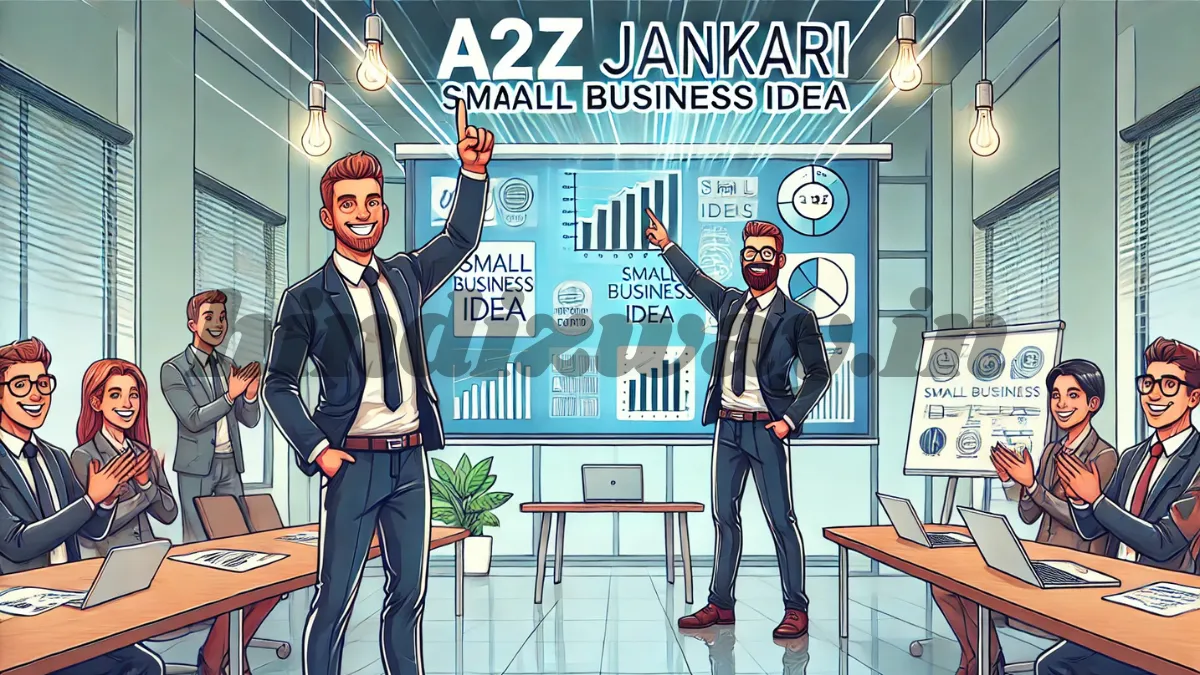 a2z jankari Small Business Idea